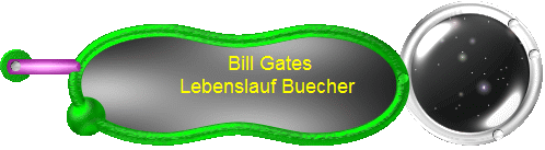 Bill Gates 
Lebenslauf Buecher  