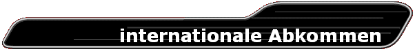 internationale Abkommen